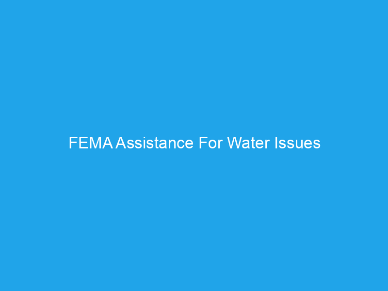 FEMA Assistance For Water Issues
