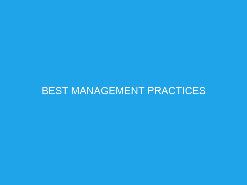 BEST MANAGEMENT PRACTICES