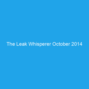 The Leak Whisperer October 2014